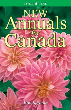 New Annuals for Canada de Rob Sproule