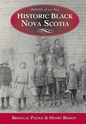 Historic Black Nova Scotia de Henry Bishop