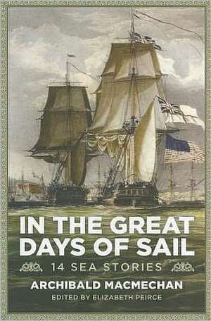 In the Great Days of Sail: 14 Sea Stories de Achibald Macmechan