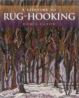 A Lifetime of Rug-Hooking de Doris Eaton