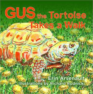 Gus the Tortoise Takes a Walk de Erin Arsenault