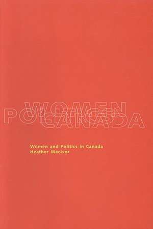 Women in Politics in Canada de Heather MacIvor