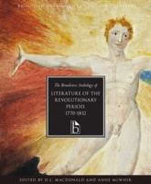 The Broadview Anthology of Literature of the Revolutionary Period 1770-1832: English-Canadian Prose to 1914 de D. L. Macdonald