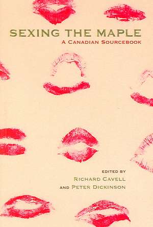 Sexing the Maple: A Canadian Sourcebook de Peter Dickinson