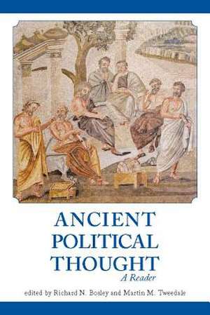 Ancient Political Thought: A Reader de Richard N. Bosley