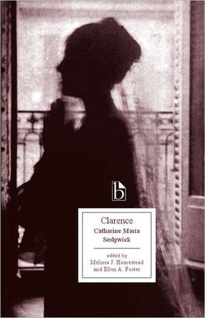 Clarence: Or, a Tale of Our Own Times de Catharine Maria Sedgwick