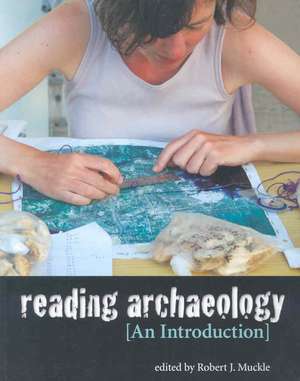 Reading Archaeology de Bob Muckle