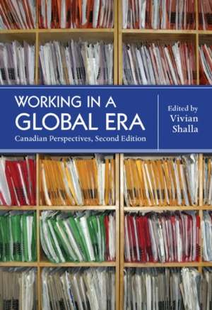 Working in a Global Era, 2nd Edition: Canadian Perspectives de Vivian Shalla