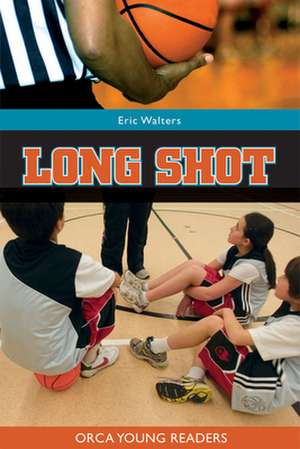 Long Shot de Eric Walters