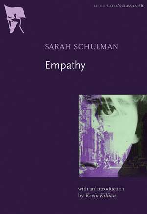 Empathy: Little Sister's Classics #5 de Sarah Schulman