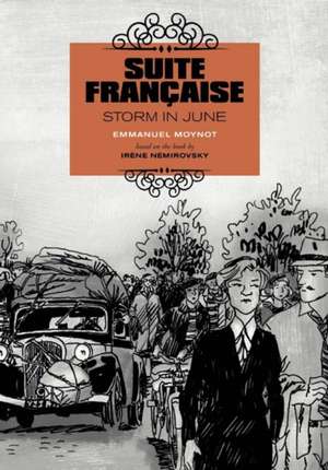 Suite Francaise: Storm In June de Emmanuel Moynot