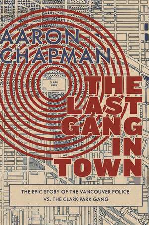 The Last Gang in Town de Aaron Chapman