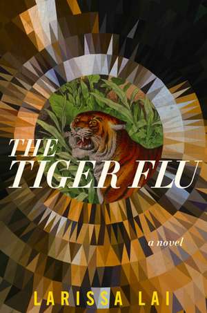 The Tiger Flu de Larissa Lai