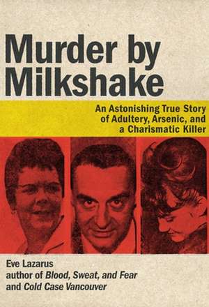 Murder by Milkshake de Eve Lazarus