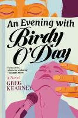 An Evening with Birdy O'Day de Greg Kearney