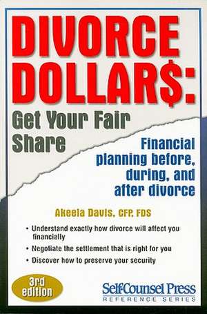 Divorce Dollars: Financial Planning Before, During, and After Divorce de Akeela Davis