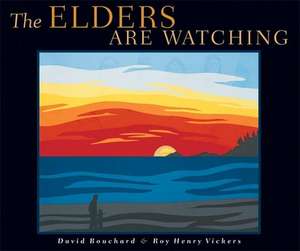 The Elders Are Watching de David Bouchard