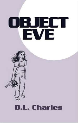 Object Eve de D. L. Charles