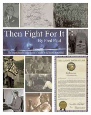 Then Fight For It! de Fred Paul