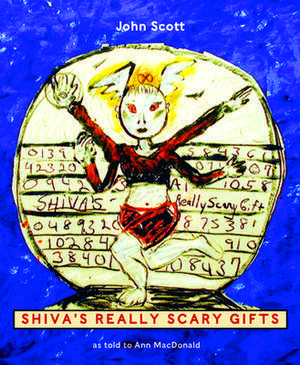 Shiva's Really Scary Gifts de John Scott