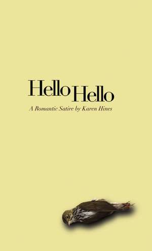 Hello ... Hello: A Guide to Suicide, Performance and Utopia de Karen Hines