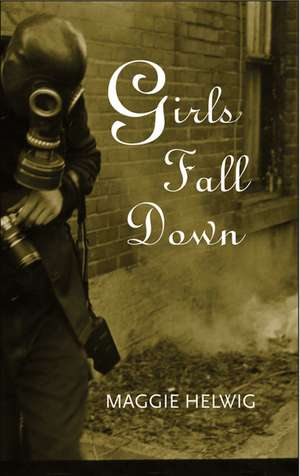 Girls Fall Down de Maggie Helwig