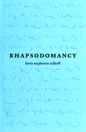 Rhapsodomancy de kevin macpherson eckhoff