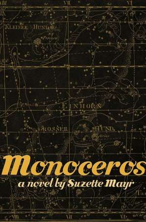 Monoceros de Suzette Mayr