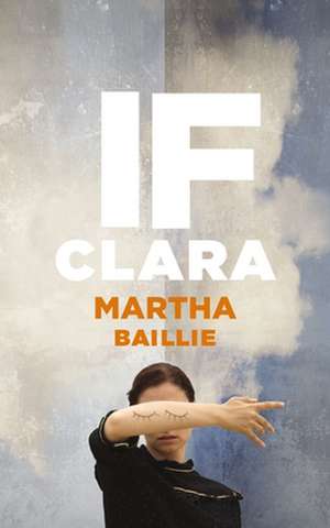 If Clara de Martha Baillie