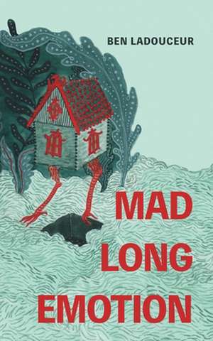 Mad Long Emotion de Ben Ladouceur