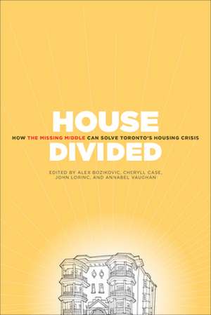 House Divided: How the Missing Middle Will Solve Toronto's Housing Crisis