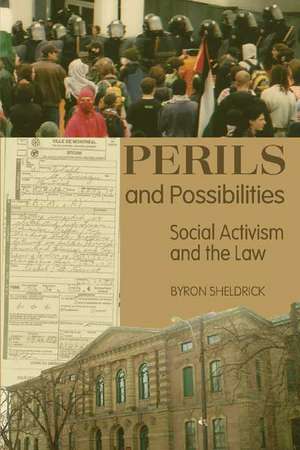 Perils and Possibilities: Social Activism and the Law de Byron Sheldrick