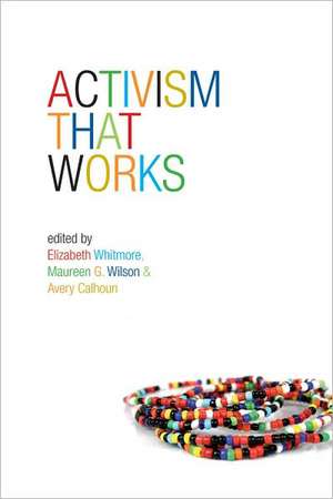 Activism That Works de Avery Calhoun