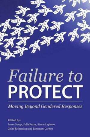 Failure to Protect – Moving Beyond Gendered Responses de Rosemary Carlton