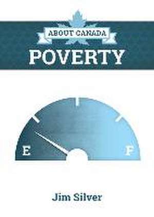 About Canada: Poverty de Jim Silver