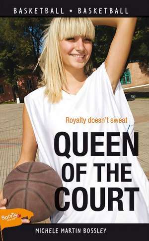 Queen of the Court de Michele Martin Bossley