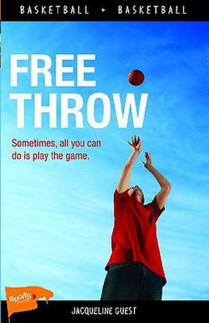 Free Throw de Jacqueline Guest