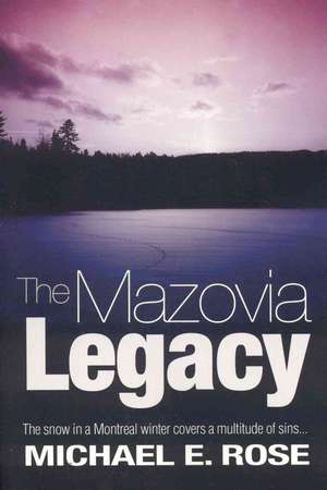 The Mazovia Legacy de Michael Rose