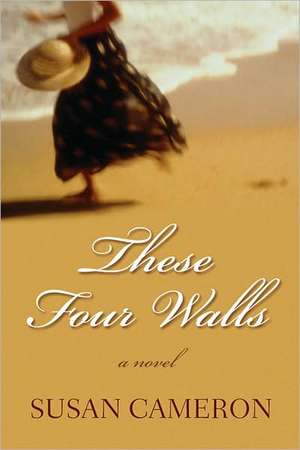 These Four Walls de Susan Cameron