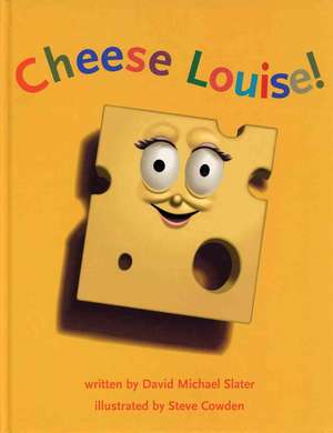 Cheese Louise! de David Michael Slater