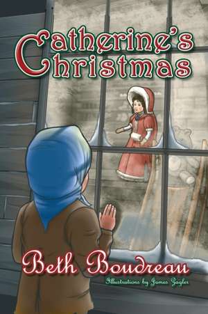 Catherine's Christmas de Beth Boudreau