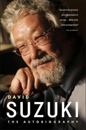 David Suzuki: The Autobiography de David Suzuki