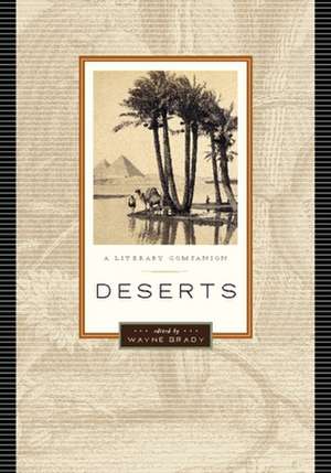 Deserts: A Literary Companion de Wayne Grady