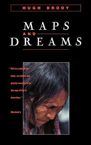 Maps and Dreams de Hugh Brody