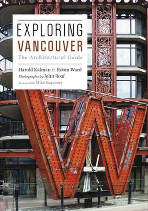 Exploring Vancouver: The Architectural Guide de Harold Kalman