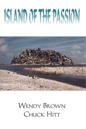 Island of the Passion de Chuck Hitt Brown