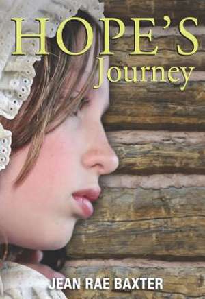 Hope's Journey de Jean Rae Baxter