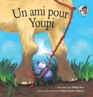 Un Ami Pour Youpi de Philip Roy