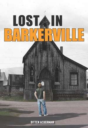 Lost in Barkerville de Bitten Acherman