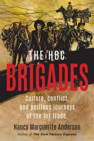 The Hbc Brigades de Nancy Marguerite Anderson